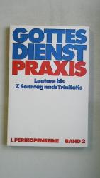 GOTTESDIENSTPRAXIS. . - I. Perikopenreihe, Band 2