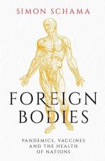 Simon Schama: Foreign Bodies