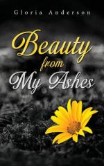 Beauty From My Ashes