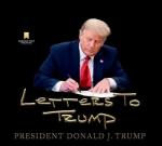 Donald J Trump: Letters to Trump