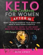 Keto Diet Cookbook for Woman After 50: Ketogenic Diet to Weight Loss and Improve Your Mind