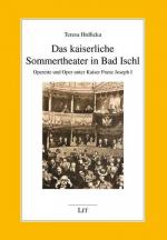 Das kaiserliche Sommertheater in Bad Ischl