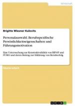 Personalauswahl. Berufsspezifische Persönlichkeitseigenschaften und Führungsmotivation