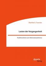 Lasten der Vergangenheit: Traditionslinien zum Nationalsozialismus