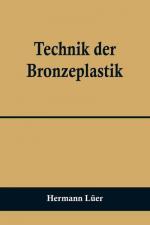 Technik der Bronzeplastik