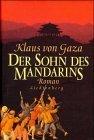 Gaza, Klaus von: Der Sohn des Mandarins 