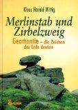 Merlinstab und Zirbelzweig : Geomantie - die Zeichen der Erde deuten.