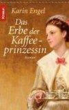 Karin Engel: Das Erbe der Kaffeeprinzess