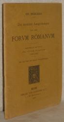 Die neuesten Ausgrabungen auf dem Forum Romanum. Nachtrag zu dem Werke: Das Forum Romanum.