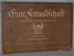 Oskar Pletsch: Gute Freundschaft. Eine G