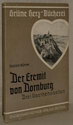 Der Eremit von Dornburg. Drei Goethe-Novellen mit Vor- und Nachspiel.