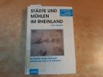 Städte und Mühlen im Rheinland : das Erftgebiet zwischen Münstereifel und Neuss vom 9. bis ins 18. Jahrhundert