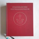 Evangelisches Gottesdienstbuch Evangelisches Gottesdienstbuch