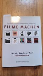 Filme machen Technik, Gestaltung, Kunst ; klassisch und digital