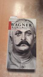 Wagner : Lehrer, Dichter, Massenmörder