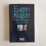 Eugen Kogon: Die reformierte Gesellschaf