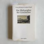 Die Philosophie der Geschichte Vorlesungsmitschrift Heimann (Winter 1830/1831)