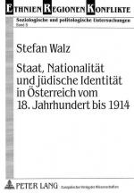 Staat, Nationalität und jüdische Identität in Österreich vom 18. Jahrhundert bis 1914