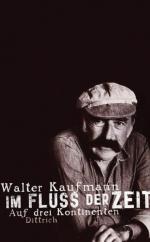 Walter Kaufmann: Im Fluss der Zeit Auf d Walter Kaufmann: Im Fluss der Zeit Auf d