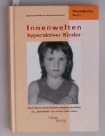 Innenwelten hyperaktiver Kinder Würde-Bücher Band 1