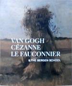 Van Gogh, Cézanne, Le Fauconnier & the Bergen School