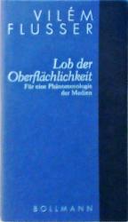 Vilém Flusser: Schriften, Band 1. Lob de