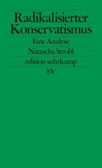 Radikalisierter Konservatismus: Eine Analyse (edition suhrkamp) Eine Analyse