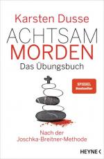 Karsten Dusse: Achtsam morden – Das Übun
