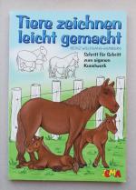 Tiere zeichnen leicht gemacht - Schritt für Schritt zum eigenen Kunstwerk