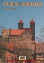 Quedlinburg - Ein Führer durch die Weltkulturerbe-Stadt