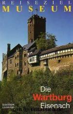 Günter Schuchardt: Die Wartburg Eisenach