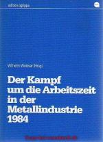 Der Kampf um die Arbeitszeit in der Metallindustrie 1984