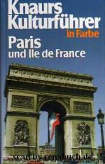 Knaurs Kulturführer in Farbe: Paris und Ile de France