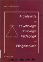 Arbeitstexte für Psychologie, Soziologie, Pädagogik an Pflegeschulen