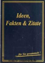 Ideen, Fakten & Zitate