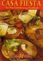 Casa Fiesta Tex-Mex Entertaining Cookbook