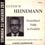 Gustav Heinemann - Deutschland-Politik im Zwielicht Ausschitte aus der Bundestagsrede vom 23.1.1958