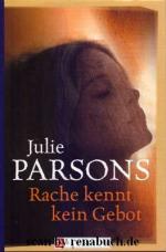 Rache kennt kein Gebot : Roman. Julie Parsons. Aus dem Engl. von Doris Styron / Bild-der-Frau-Bestseller