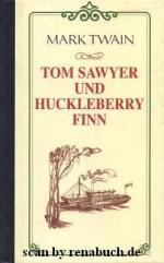 Mark Twain: Tom Sawyer und Huckleberry F