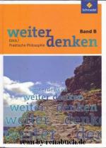 weiter denken, Band B Ethik / Praktische Philosophie