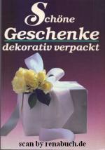 Schöne Geschenke - dekorativ verpackt