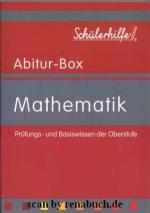 Abitur-Box: Mathematik Prüfungs- und Basiswissen der Oberstufe
