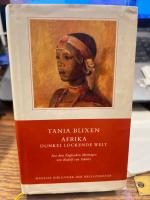 Afrika, dunkel lockende Welt. Aus dem Englischen übertragen von Rudolf von Scholtz. Nachwort von Jürg Glauser. (= Manesse-Bibliothek der Weltliteratur).