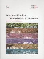 Historische Altstädte im ausgehenden 20. Jahrhundert (1999). Strategien zur Erhaltung und Entwicklung ; Sonderveröffentlichung zum 25jährigen Bestehen der Arbeitsgemeinschaft Historischer Städte