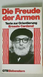 Ernesto Cardenal: DIE FREUDE DER ARMEN. Ernesto Cardenal: DIE FREUDE DER ARMEN.