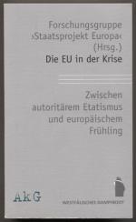 Die EU in der Krise. Zwischen autoritäre