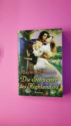 DIE SCHWESTER DES HIGHLANDERS,.