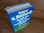 Ditfurth, Hoimar von: So lasst uns denn Ditfurth, Hoimar von: So lasst uns denn