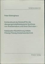 Kohlendioxid als Rohstoff für die übergangsmetallkatalysierte Synthese von Ameisensäure und ihren Derivaten - Katalysator-Rückführung mittels Flüssig-Flüssig-Zweiphasentechnik