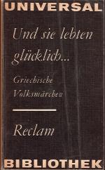 Und sie leben glücklich … Griechische Volksmärchen